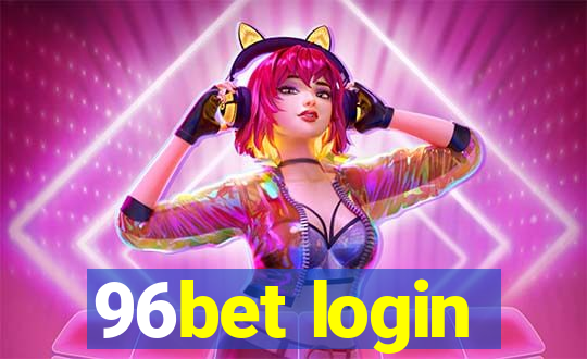 96bet login